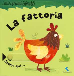 La fattoria. I miei primi libretti. Ediz. a colori