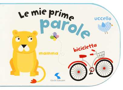 Le mie prime parole. Ediz. a colori