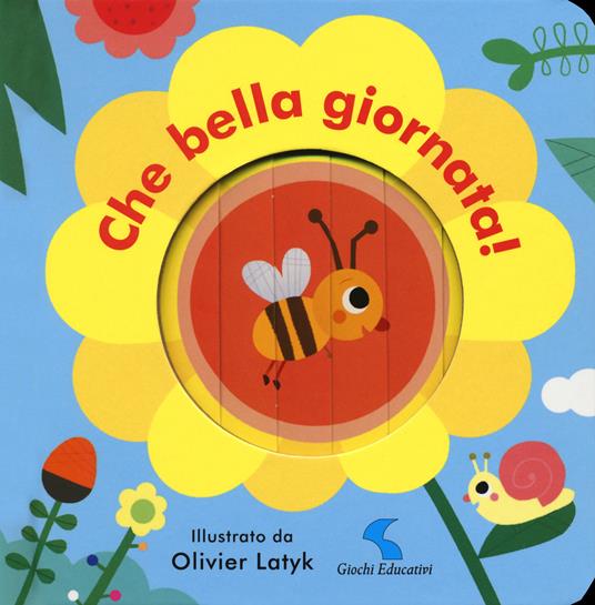 Che bella giornata! Ediz. a colori - Olivier Latyk - copertina