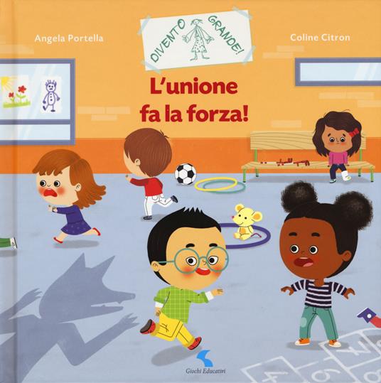 L'unione fa la forza! Ediz. a colori - Coline Citron,Angela Portella - copertina