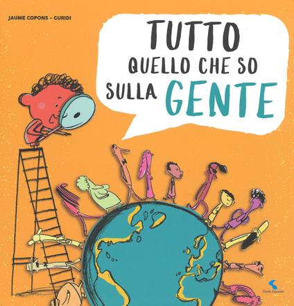 Tutto quello che so sulla gente. Ediz. a colori - Jaume Copons - copertina