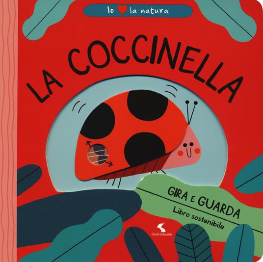 La coccinella. Io amo la natura. Ediz. a colori - Teresa Bellon - copertina