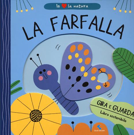 La farfalla. Io amo la natura. Ediz. a colori - Teresa Bellon - copertina