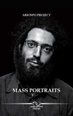 Mass portraits. Ediz. illustrata