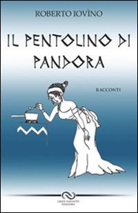 Il pentolino di Pandora - Roberto Iovino - copertina