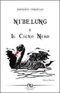 Nibelung e il cigno nero - Fabrizio Corselli - copertina