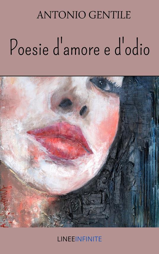 Poesie d'amore e d'odio - Antonio Gentile - copertina