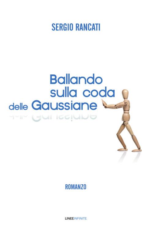 Ballando sulla coda delle Gaussiane - Sergio Rancati - copertina