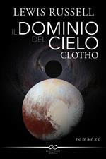 Il dominio del cielo. Clotho