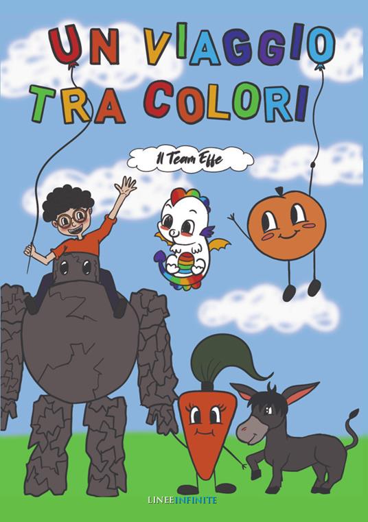 Un viaggio tra colori. Ediz. a colori - Team Effe - copertina