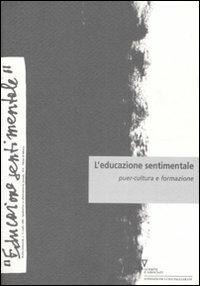 L' educazione sentimentale. Vol. 11: Puer-cultura e formazione. - copertina