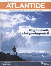 Atlantide. Un mondo che fa parlare altri mondi. Vol. 14: Ragionevoli, cioè protagonisti. - copertina