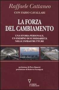 La forza del cambiamento. Una storia personale, un esempio di sussidiarietà nelle infrastrutture