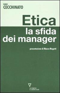 Etica. La sfida dei manager - Fabio Cecchinato - copertina