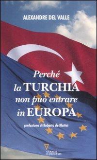 Perché la Turchia non deve entrare in Europa - Alexandre Del Valle - copertina