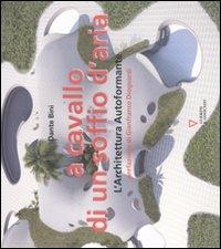 A cavallo di un soffio d'aria. L'architettura autoformante - Dante Bini - copertina