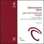 Comunicare bene per amministrare meglio. Vol. 5: Il Premio Comunicami: verso una comunicazione eccellente.