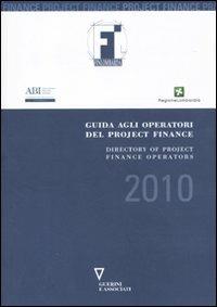 Guida agli operatori del project finance 2010-Directory to project finance operators in the Italian market. Ediz. bilingue - copertina