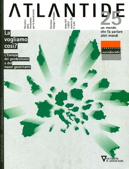 Atlantide. Un mondo che fa parlare altri mondi. Vol. 25: La vogliamo così? L'Europa dei predecessori e dei nuovi governi. - copertina