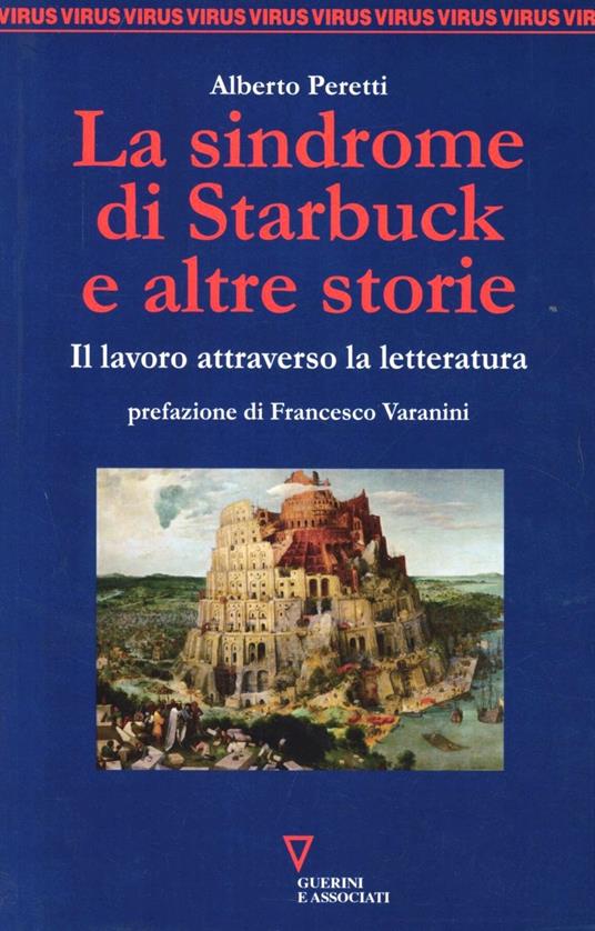La sindrome di Starbuck e altre storie. Il lavoro attraverso la letteratura - Alberto Peretti - copertina