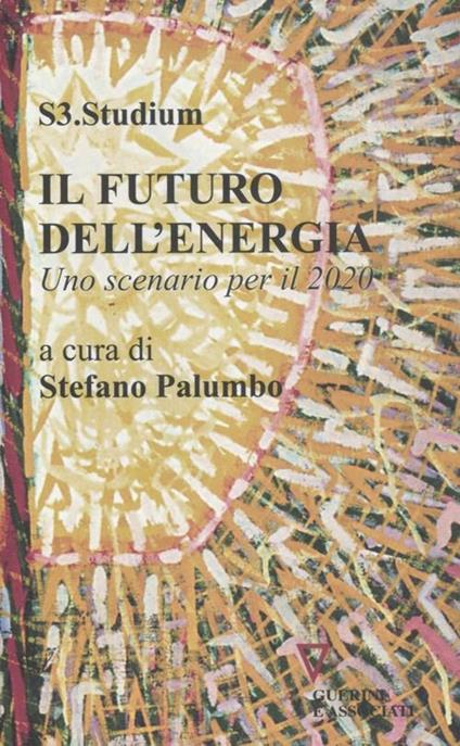 Il futuro dell'energia. Uno scenario per il 2020 - copertina