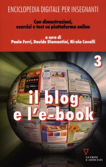 Enciclopedia digitale per insegnanti. Con aggiornamento online. Vol. 3: Il blog e l'e-book. - copertina