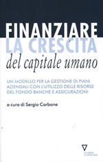 Finanziare la crescita del capitale umano. Un modello per la gestione dei piani aziendali con l'utilizzo delle risorse del Fondo banche e assicurazioni