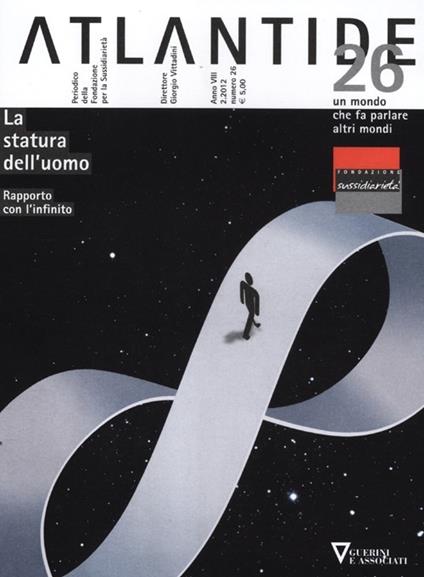 Atlantide. Un mondo che fa parlare altri mondi. Vol. 26: La statura dell'uomo. Rapporto con l'infinito. - copertina