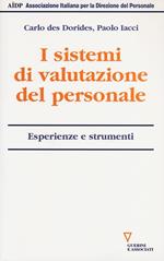 I sistemi di valutazione del personale. Esperienze e strumenti