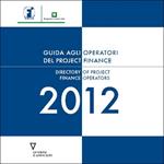 Guida agli operatori del project finance 2012-Directory of project finance operators 2012. Ediz. bilingue. Con CD-ROM