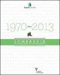 1970-2013. Lombardia nell'esperienza dei suoi presidenti - copertina