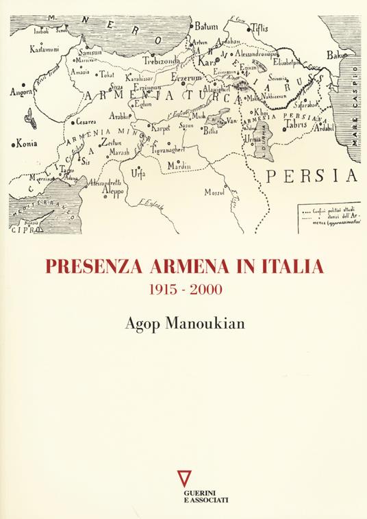 Presenza armena in Italia. 1915-2000 - Agopik Manoukian - copertina