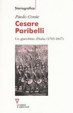 Cesare Paribelli. Un giacobino d'Italia (1763-1847)