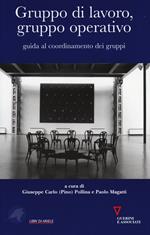 Gruppo di lavoro, gruppo operativo. Guida al coordinamento dei gruppi
