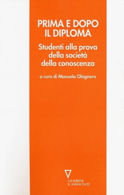 Prima e dopo il diploma. Studenti alla prova della società della conoscenza - copertina