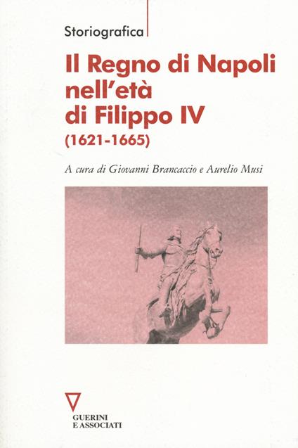 Il Regno di Napoli nell'età di Filippo IV (1621-1665) - copertina