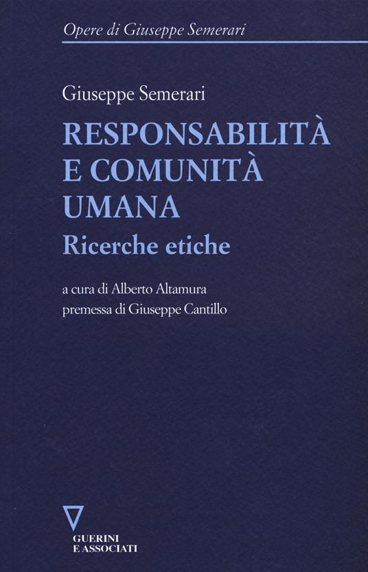 Responsabilità e comunità umana. Ricerche etiche - Giuseppe Semerari - copertina