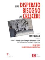 Un disperato bisogno di crescere. 19º rapporto sull'economia globale e l'Italia