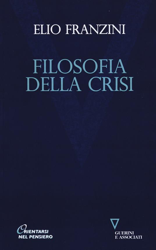 Filosofia della crisi - Elio Franzini - copertina