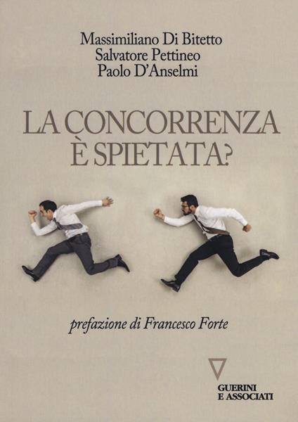 La concorrenza è spietata? - Massimiliano Di Bitetto,Salvatore Pettineo,Paolo D'Anselmi - copertina