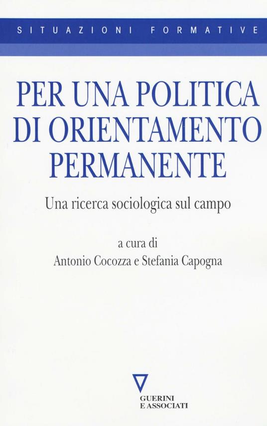 Per una politica di orientamento permanente. Una ricerca sociologica sul campo - copertina