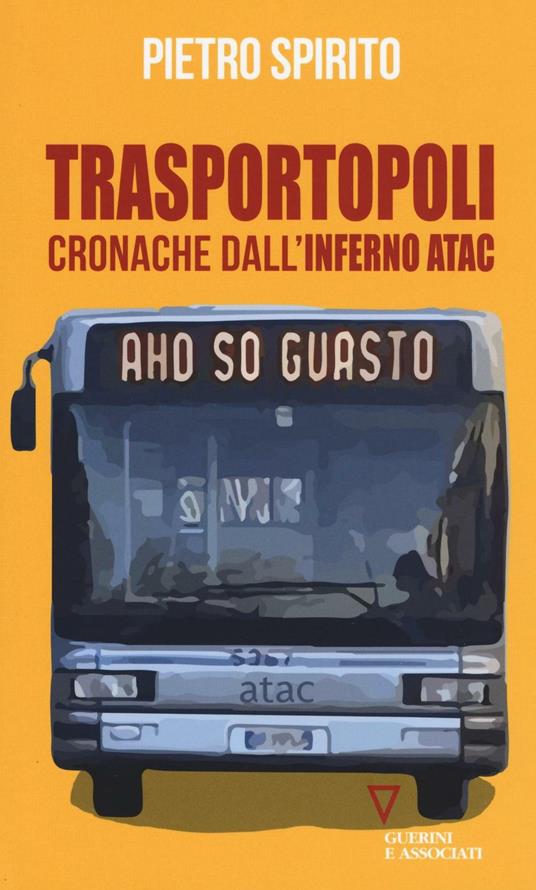 Trasportopoli. Cronache dall'inferno Atac - Pietro Spirito - copertina