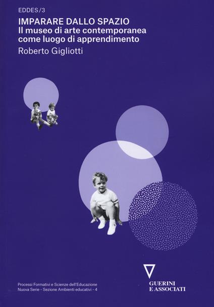 Imparare dallo spazio. Il museo di arte contemporanea come luogo di apprendimento. EDDES/3 - Roberto Gigliotti - copertina