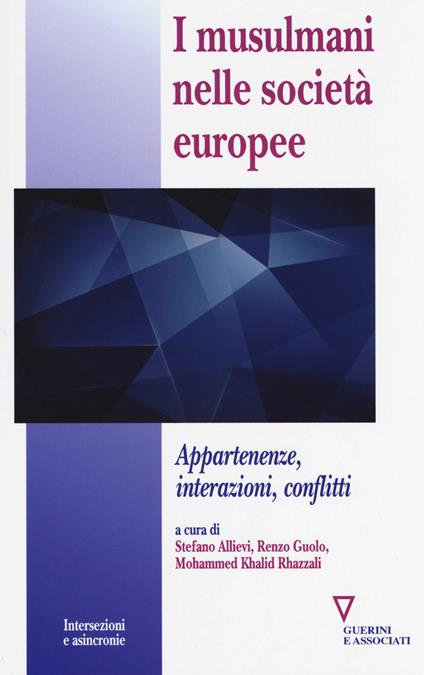 I musulmani nelle società europee. Appartenenze, interazioni, conflitti - copertina