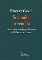 Sovranità in vendita. Il finanziamento dei partiti italiani e l'influenza straniera