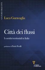 Città dei flussi. I corridoi territoriali in Italia