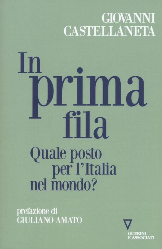 In prima fila. Quale posto per l'Italia nel mondo? - Giovanni Castellaneta - copertina