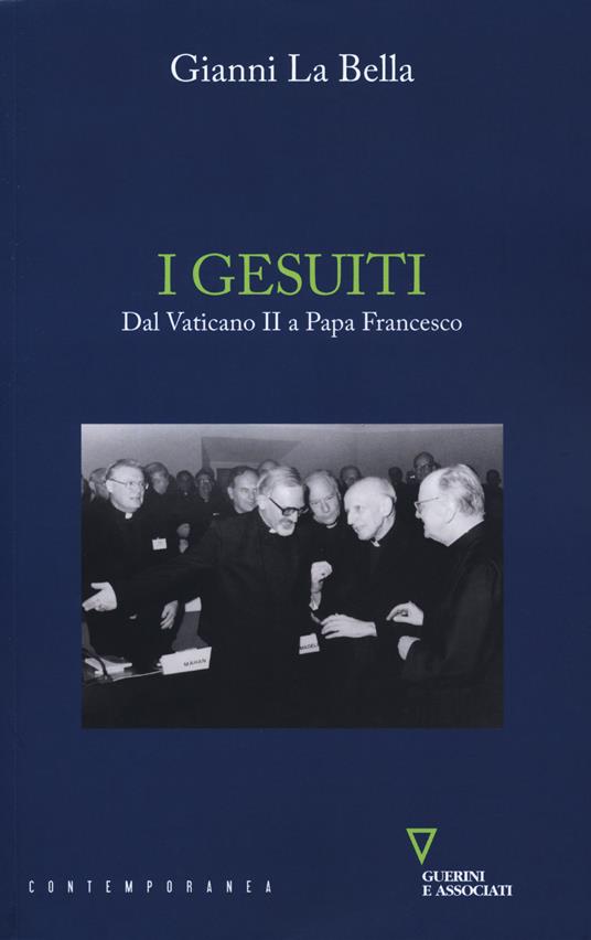 I gesuiti. Dal Vaticano II a papa Francesco - Gianni La Bella - copertina