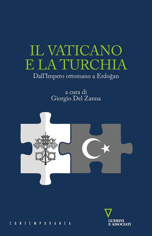 Il Vaticano e la Turchia. Dall'Impero ottomano a Erdo?an - copertina