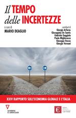 Il tempo delle incertezze. 24° rapporto sull'economia globale e l'Italia